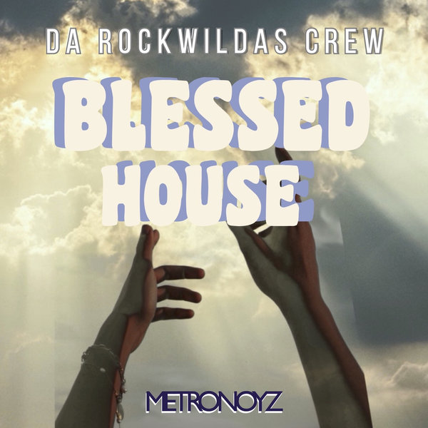 Da RockWildas Crew - Blessed House