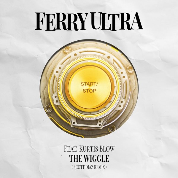 Ferry Ultra feat. Kurtis Blow - The Wiggle