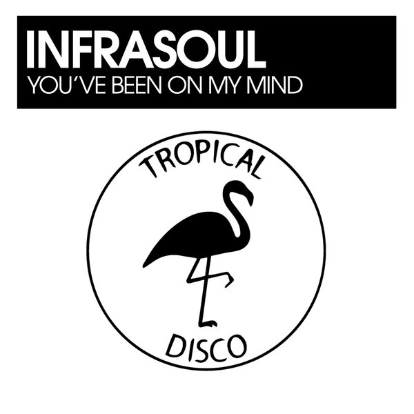 Infrasoul - You've Been On My Mind