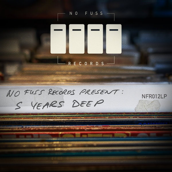 VA - No Fuss Records Presents : 5 Years Deep