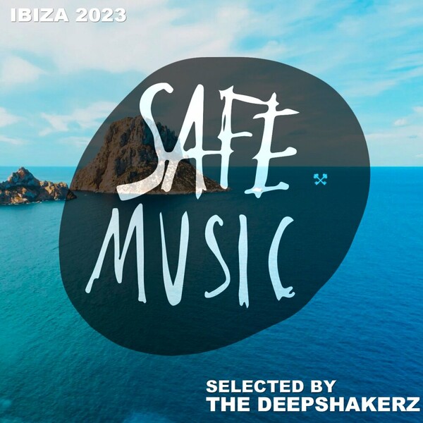 VA - Safe Ibiza 2023 (Selected By The Deepshakerz)