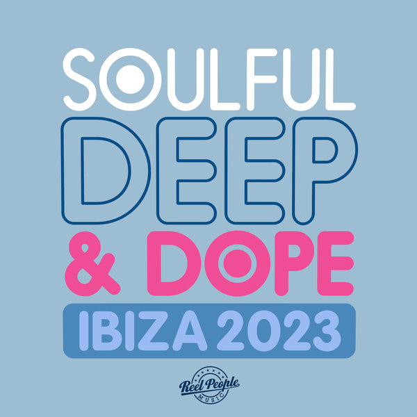 VA - Soulful Deep & Dope Ibiza 2023