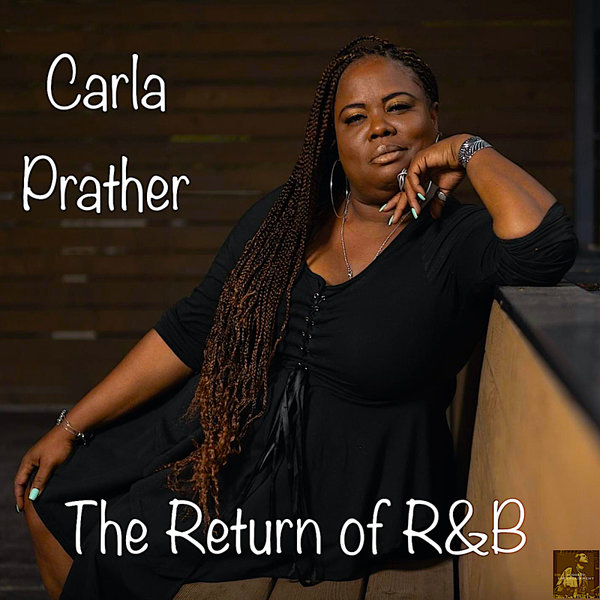 Carla Prather - The Return Of R&B