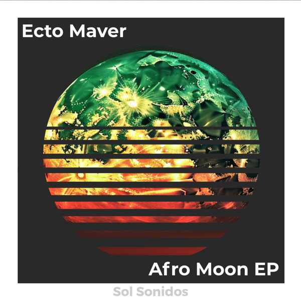 Ecto Maver - Afro Moon EP