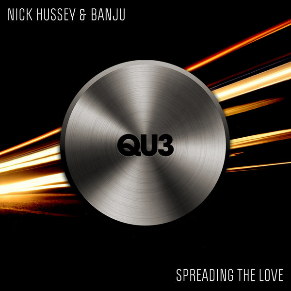 Nick Hussey and Banju - Spreading The Love