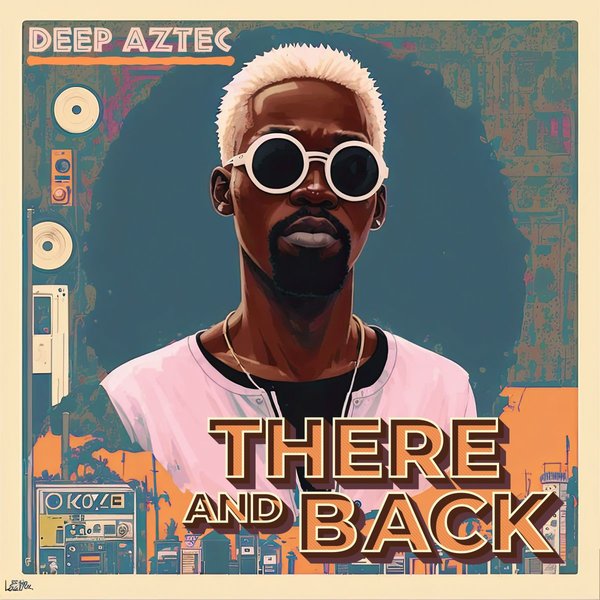 Deep Aztec - There & Back
