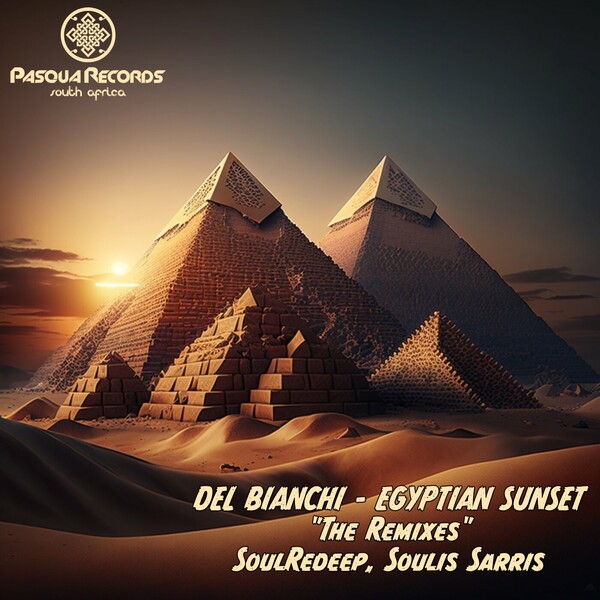 Del Bianchi - Egyptian Sunset (Soulis Sarris Remix)