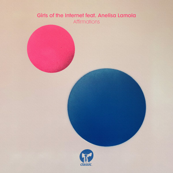 Girls Of The Internet feat. Anelisa Lamola - Affirmations