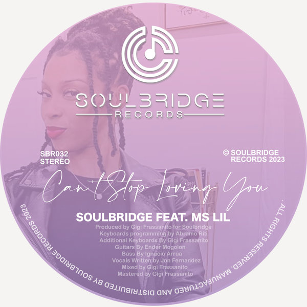 Soulbridge feat. Ms Lil - Can't Stop Loving You