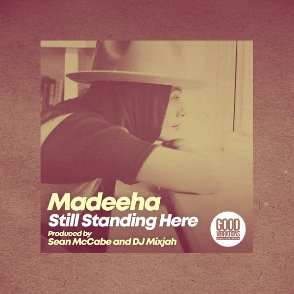Madeeha, Sean McCabe & DJ Mixjah - Still Standing Here