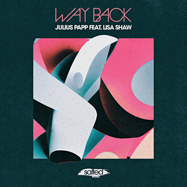 Julius Papp feat. Lisa Shaw - Way Back