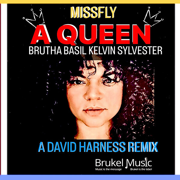 MissFly, Brutha Basil, Kelvin Sylvester - A Queen