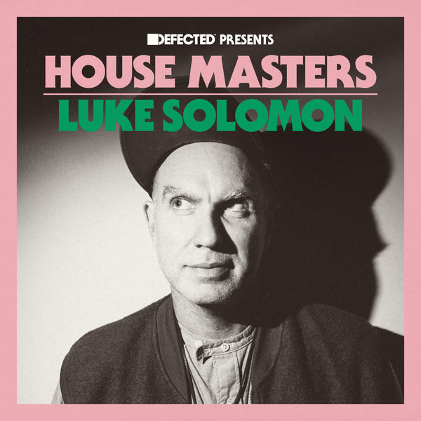 Luke Solomon - Defected presents House Masters - Luke Solomon