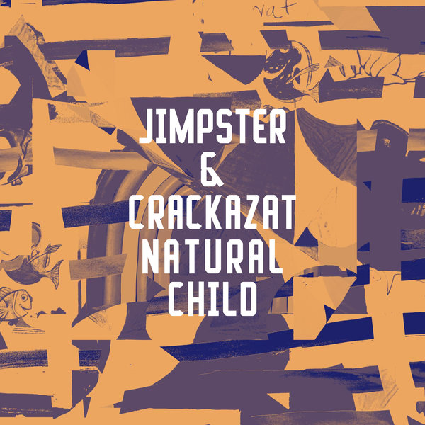 Jimpster, Crackazat - Natural Child