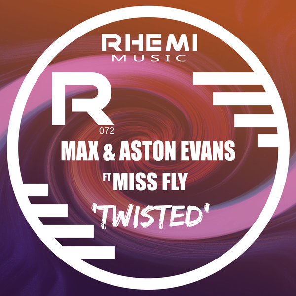 Max & Aston Evans feat. MissFly - Twisted