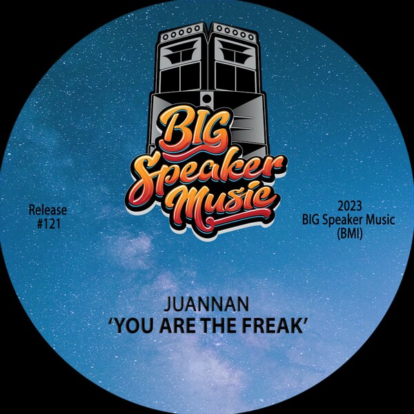Juannan - You Are The Freak