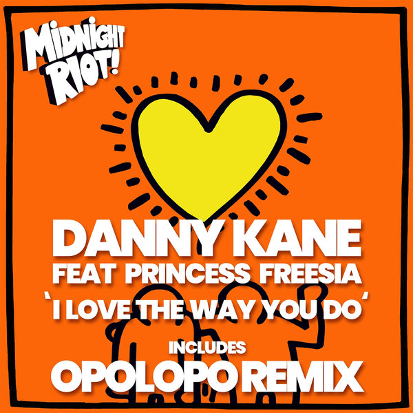 Danny Kane, Princess Freesia - I Love the Way You Do