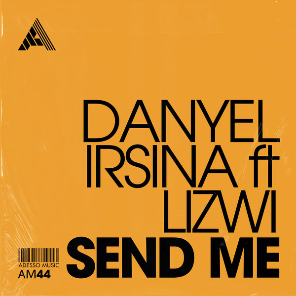 Danyel Irsina - Send Me (ft Lizwi)