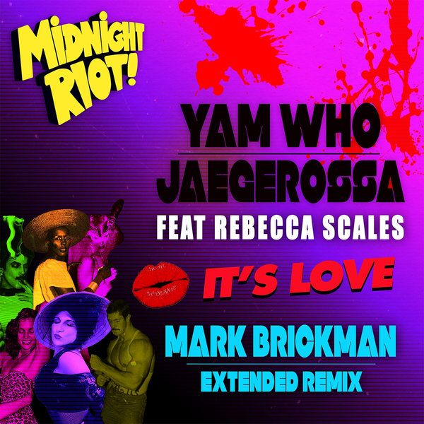 Yam Who?, Jaegerossa, Rebecca Scales - It's Love