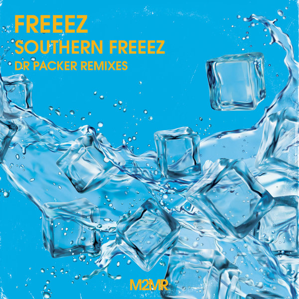 Freeez, Dr Packer - Southern Freeez Dr Packer Remixes