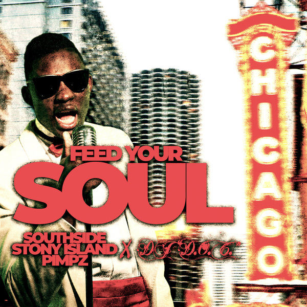 Southside Stony Island Pimpz, DJ "D.O.C." - Feed Your Soul
