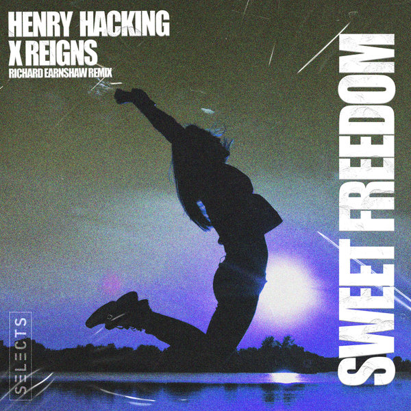 Henry Hacking, Reigns - Sweet Freedom (Richard Earnshaw Remixes)