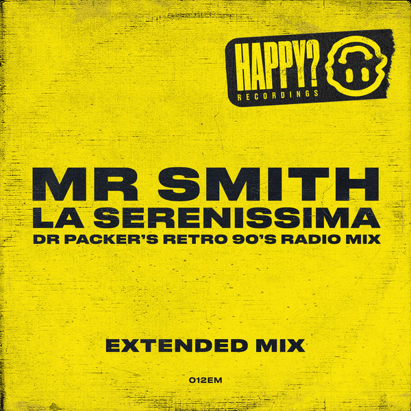 Mr Smith - La Serenissima (Dr Packer’s Retro 90’s Extended Mix)