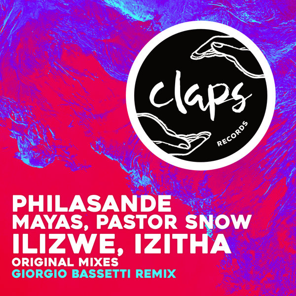 Philasande feat. Mayas & Pastor Snow - Ilizwe, Izitha (Incl. Giorgio Bassetti Remix)