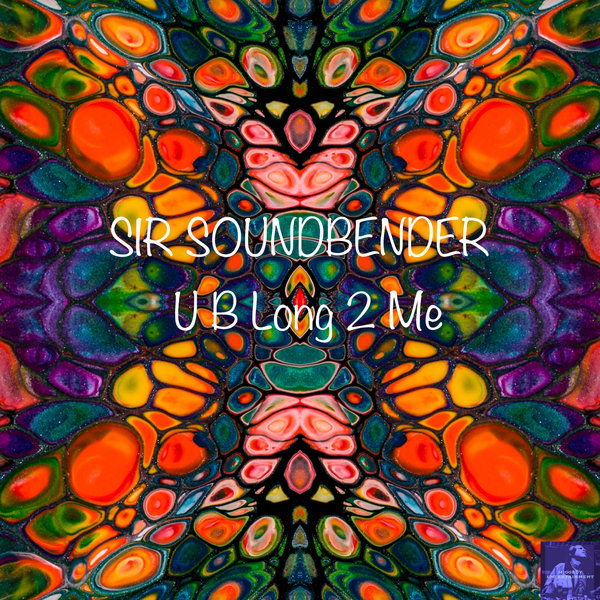 Sir Soundbender - U B Long 2 Me