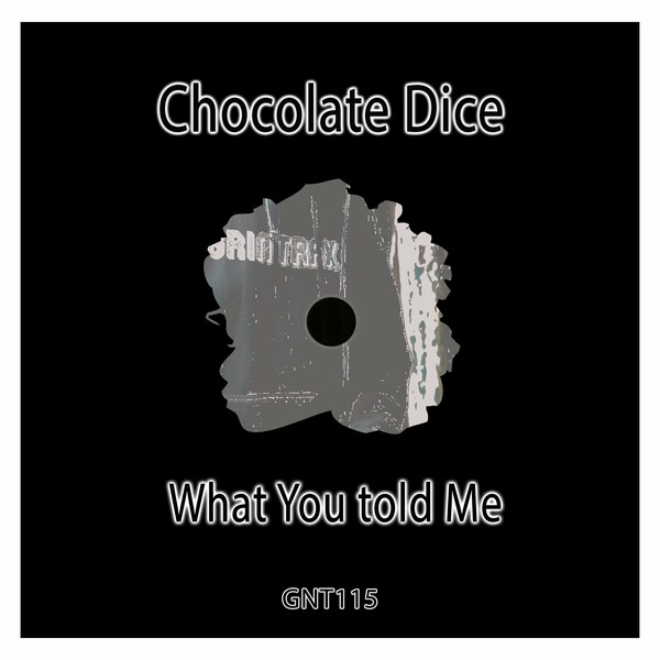 Chocolate Dice - What You Told Me