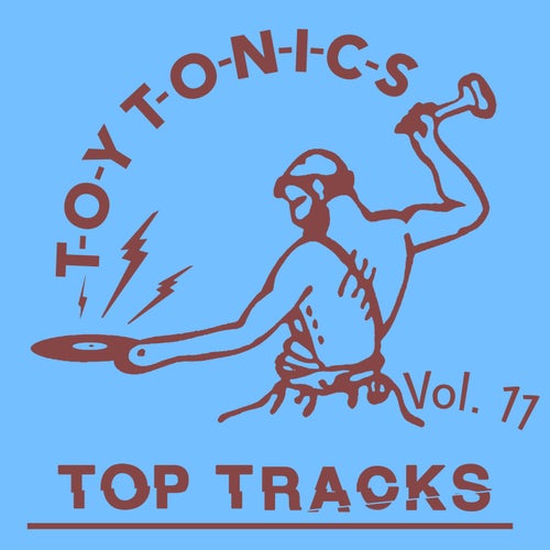 VA - Toy Tonics Top Tracks Vol. 11