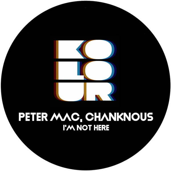 Peter Mac & Chanknous - Im Not Here