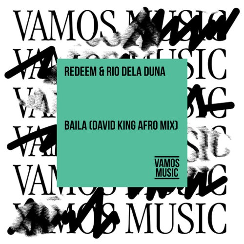 Rio Dela Duna, REDEEM - Baila (David King Afro Mix)