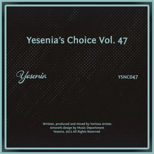 VA - Yesenia's Choice, Vol. 47