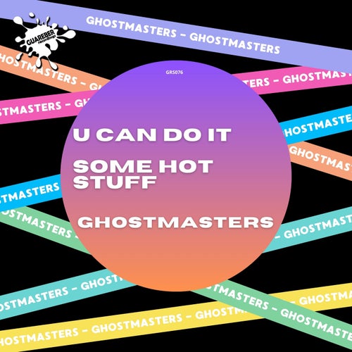 GhostMasters - U Can Do It / Some Hot Stuff