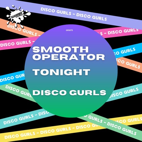 Disco Gurls - Smooth Operator / Tonight