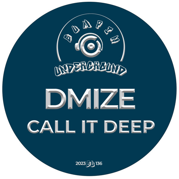 DMIZE - Call It Deep