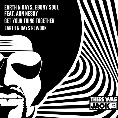 Ann Nesby, Ebony Soul, Earth n Days - Get Your Thing Together (Earth n Days Extended Rework)