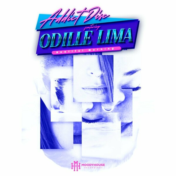Odille Lima & Addict Disc - Beautiful Morning