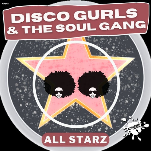 Disco Gurls, The Soul Gang - All Starz