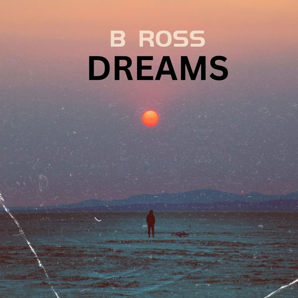 B ROSS - DREAMS