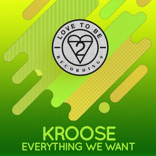 Kroose - Everything We Want