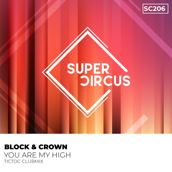Block & Crown - You Are My High