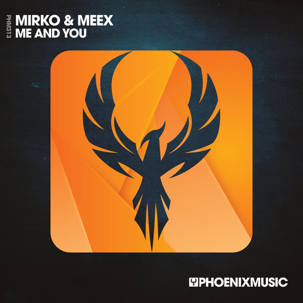 Mirko & Meex - Me And You