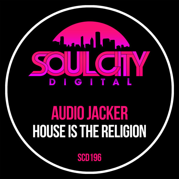 Audio Jacker - House Is The Religion