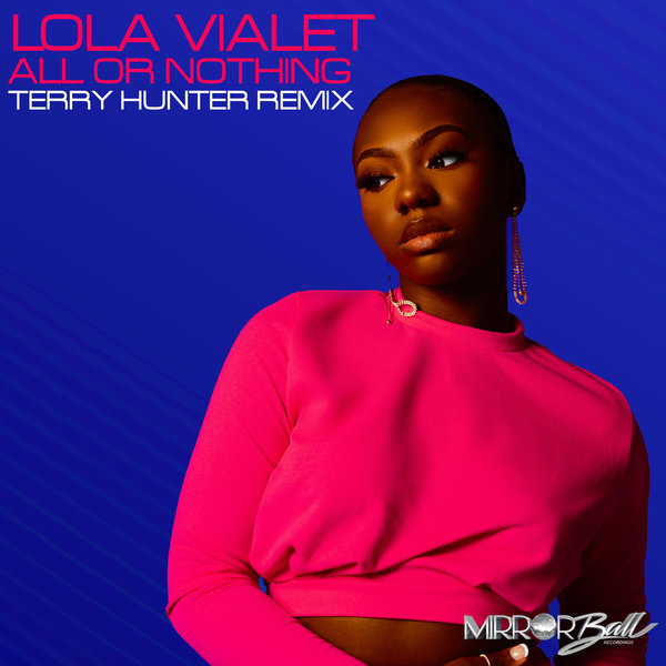 Lola Vialet - All Or Nothing (Terry Hunter Remix)