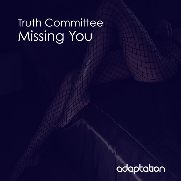 Truth Committee - Missing You