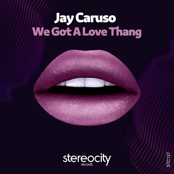 Jay Caruso - We Gotta Love Thang