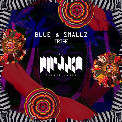 Blue & Smallz - Tribe