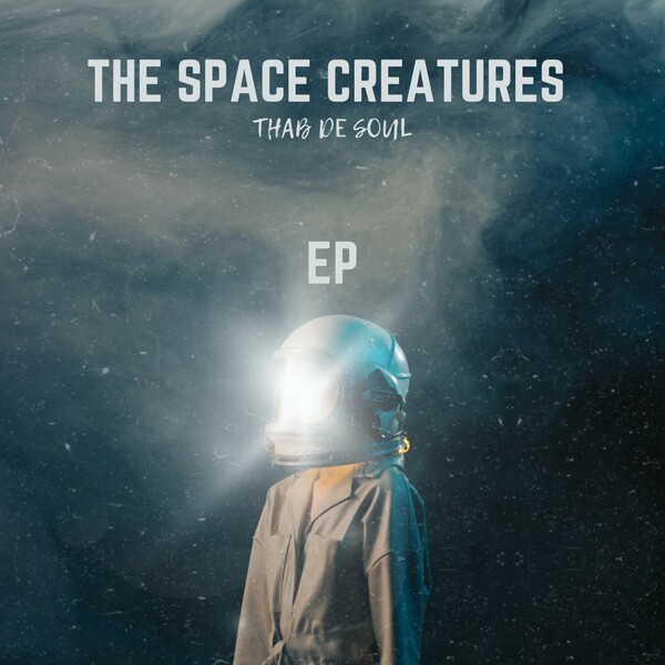 Thab De Soul - The Space Creatures